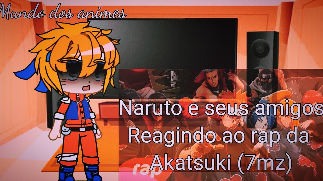 Naruto e seus amigos reagindo ao rap da akatsuki (@7minutoz ) Especial 3k