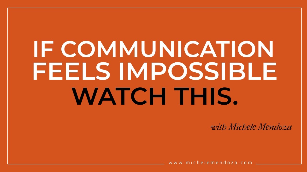 If Communication Seems Impossible, Watch This.