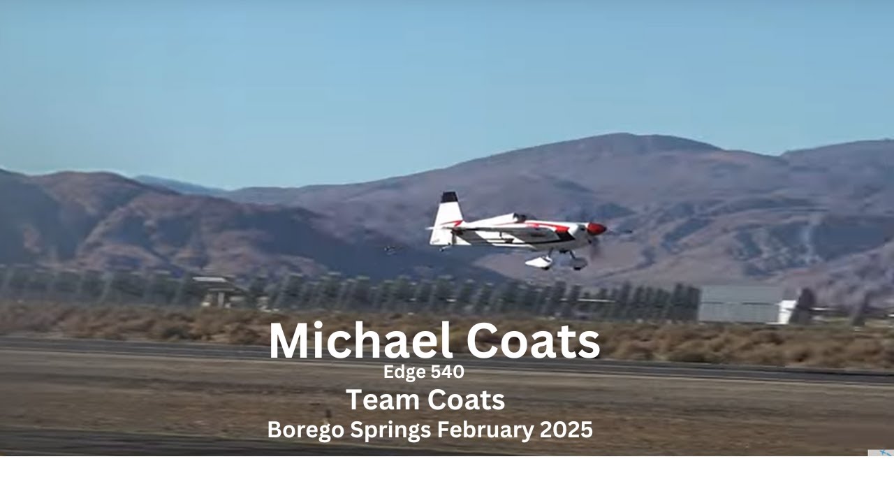 Michael Coats |Edge 540 Performs Incredible Aerobatic Stunts In The Air at Borego Springs