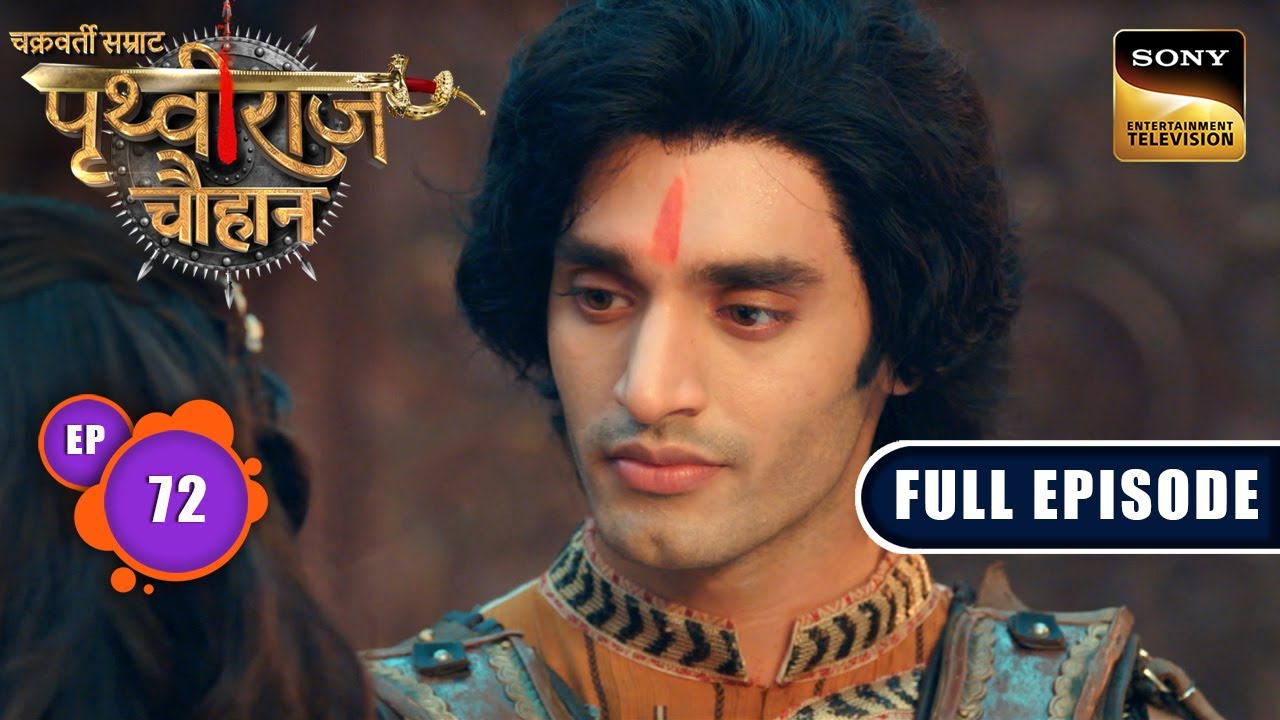 Purane Ghaav | Chakravarti Samrat Prithviraj Chauhan | Full Episode 72 | 11 Sep 2025
