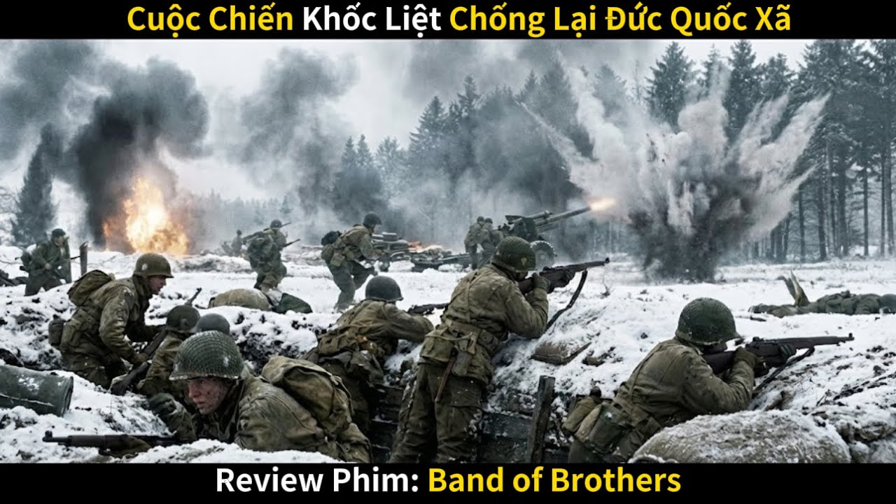 [Review phim] Sự Tàn Khốc Của Chiến Trường Châu Âu - Band of Brothers (2001)