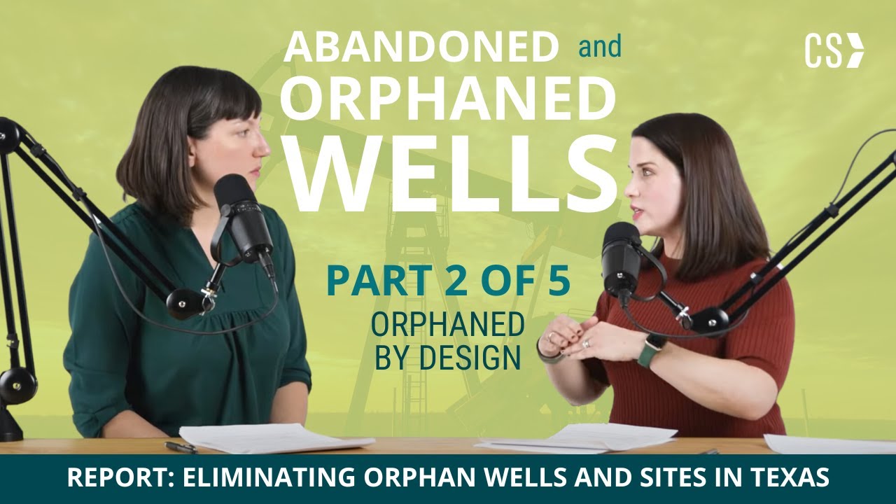 Abandoned & Orphaned Wells | Part 2: Orphan by Design