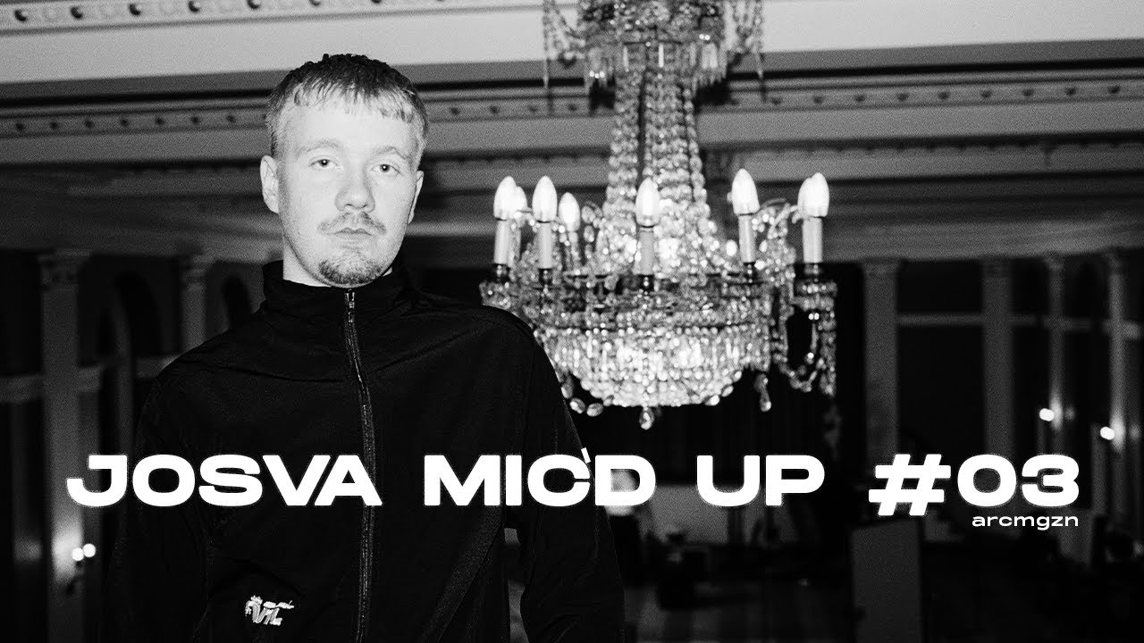 JOSVA - MIC'D UP #03