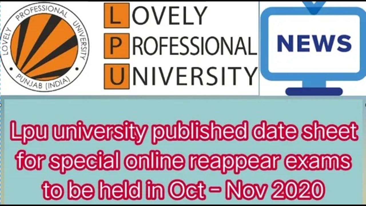 Lpu university published date sheet for special online reappear exams to be held in Oct - Nov 2020