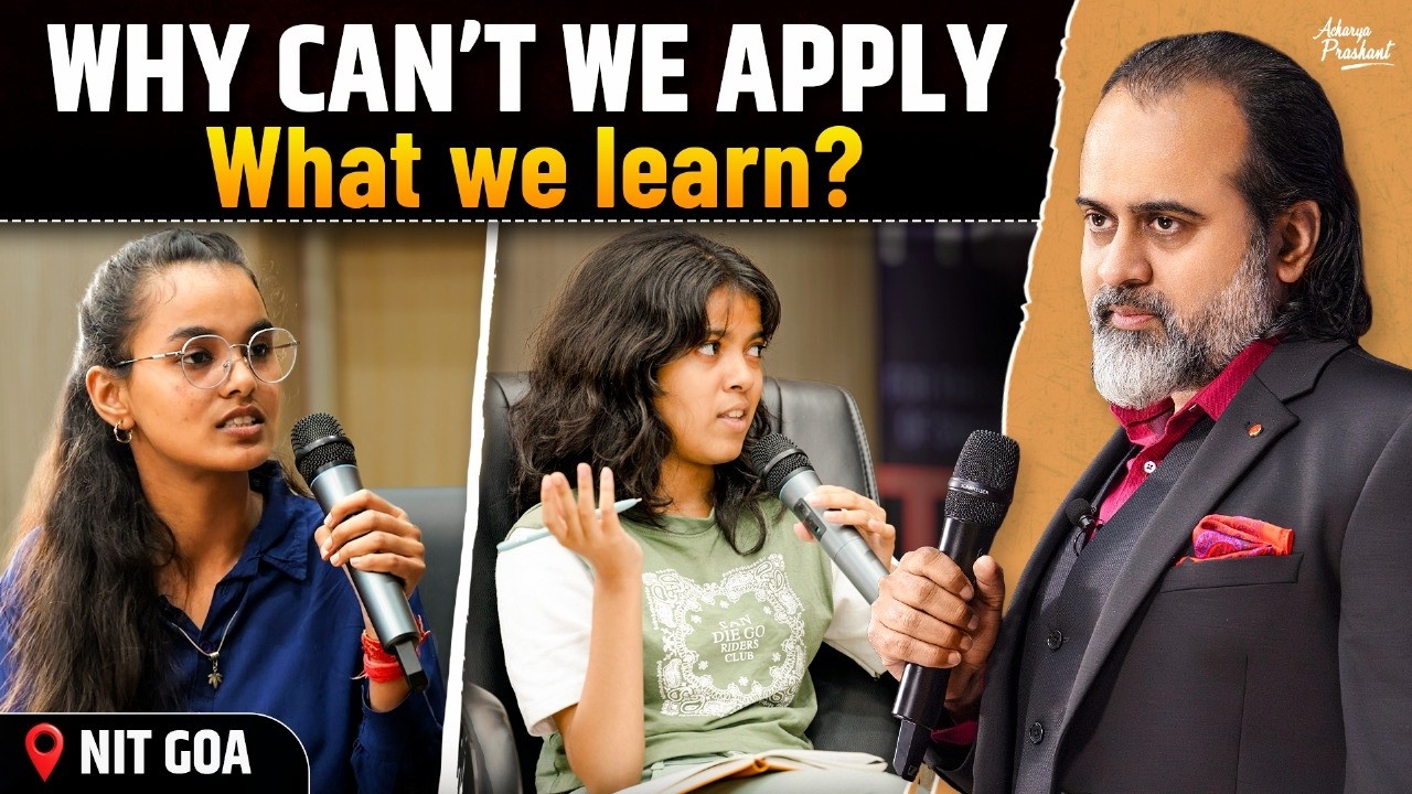 The One Thing Your School Never Taught You || Acharya Prashant, NIT Goa (2025)