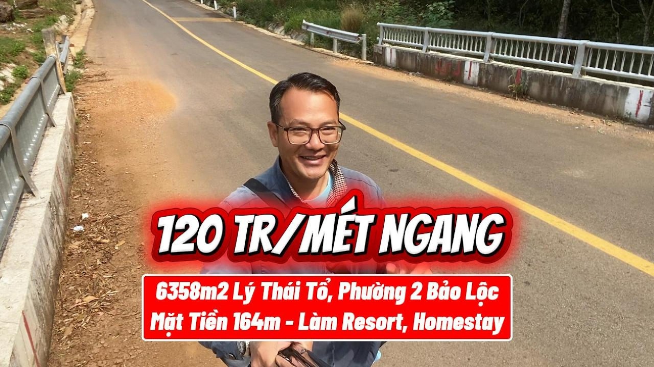 Lô Đất 6.358m² Phường 2 Bảo Lộc, Lý Thái Tổ, Mặt Tiền 164m - Làm Resort, Homestay