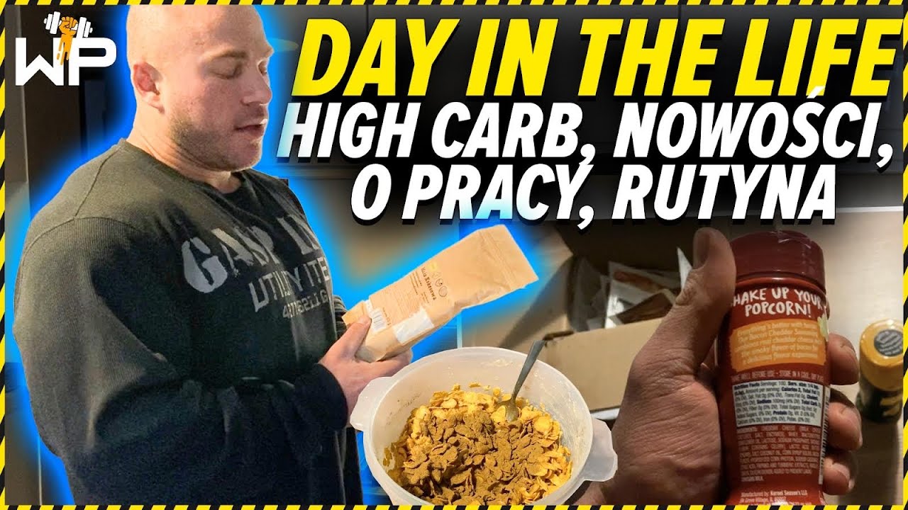 DAY IN THE LIFE - high carb, nowości, o pracy, rutyna