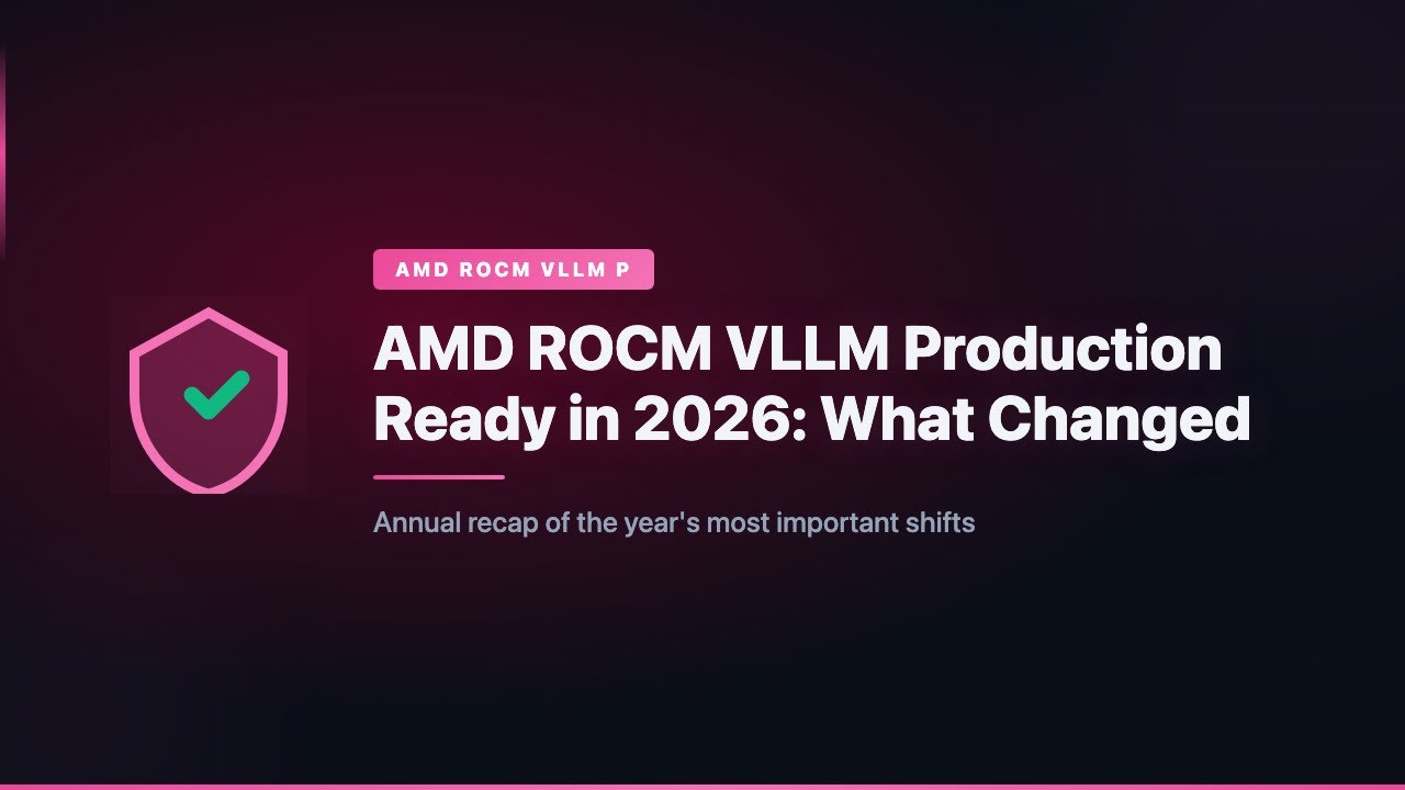 AMD ROCM VLLM готов к продакшену в 2026: что изменилось