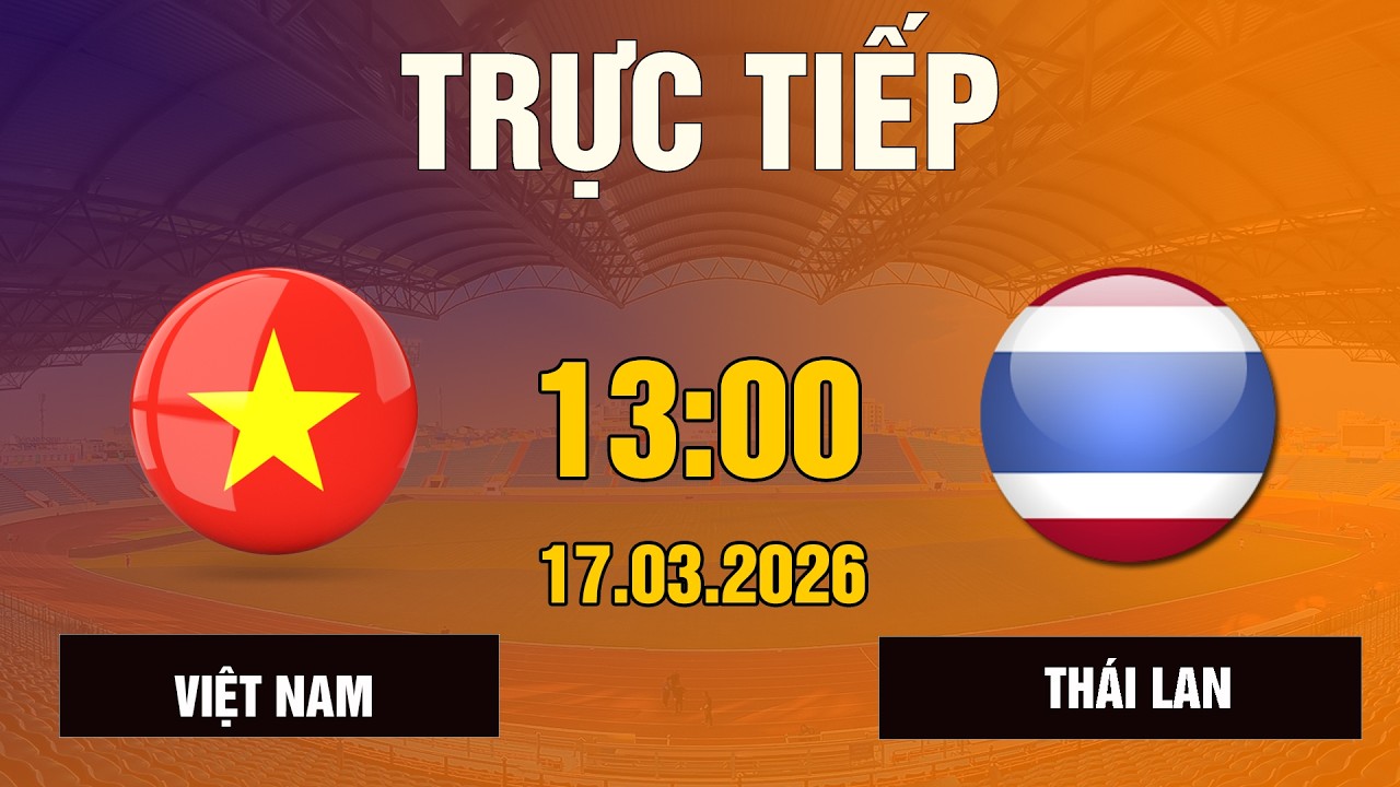 Việt Nam vs Thái Lan | Sức Ép Kinh Hoàng, Đôi Công Rực Lửa