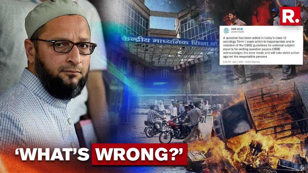 CBSE Apologises For Sociology Exam Question On Gujarat Riots 2002, Owaisi Asks 'What's Wrong?'