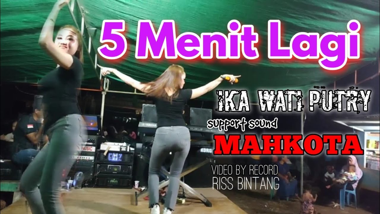 5 menit lagi ( cover ) IKA WATIPUTRY BIMA
