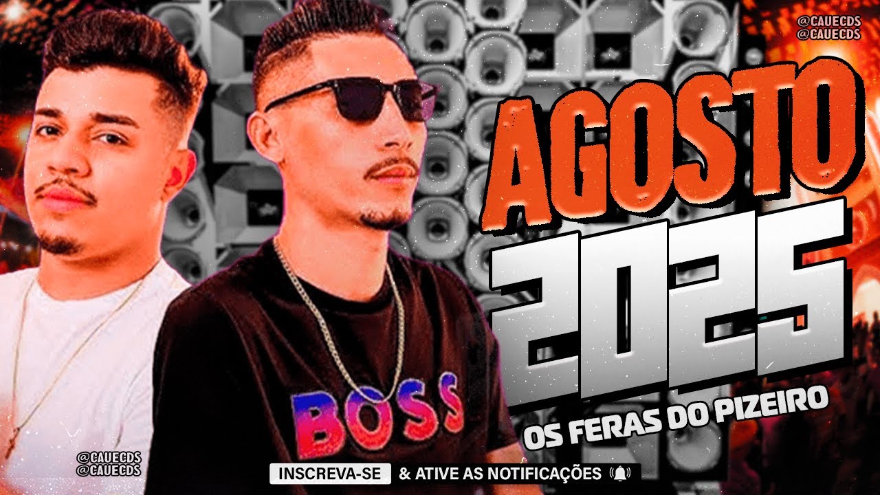 OS FERAS DO PIZEIRO 2025 -  OS FERAS DO PIZEIRO AGOSTO 2025 -MÚSICAS NOVAS 2025