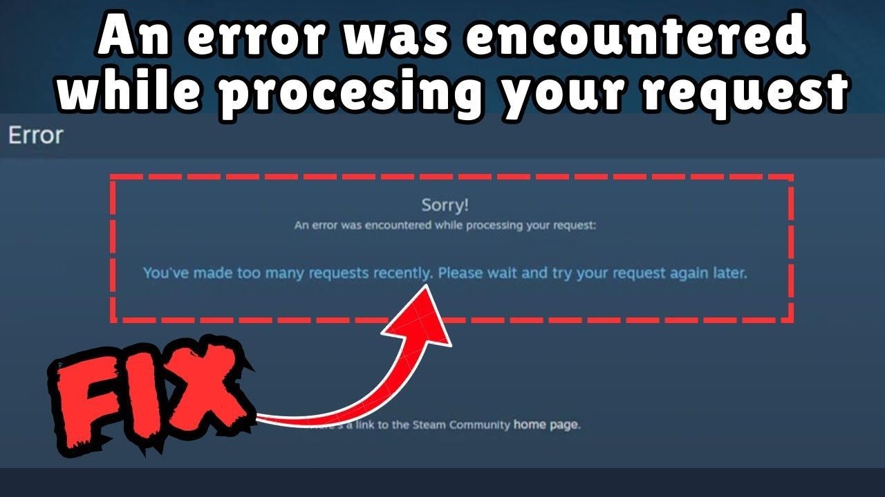 How to Fix Steam you have made too many requests recently