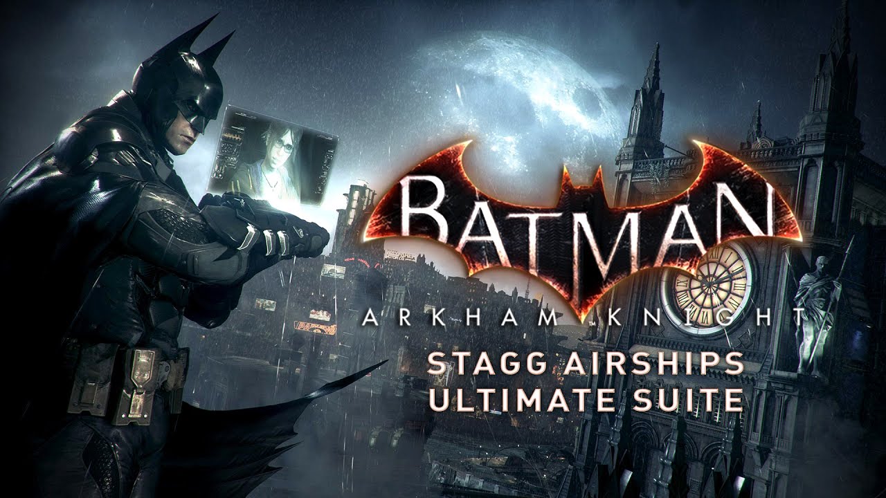 Stagg Airships ULTIMATE Suite - Batman Arkham Knight (STUDYING/RELAXING/FOCUSING)