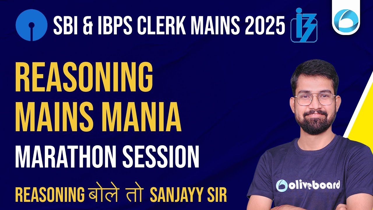 IBPS & SBI Clerk Mains Reasoning 2025 | Reasoning Marathon Mains Mania Session | By Sanjay Sir