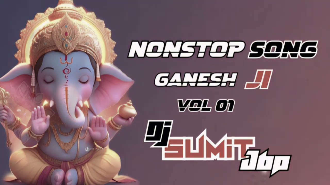 Nonstop Song Ganesh ji 🔥🔥 DJ Sumit Jbp 🔥🔥