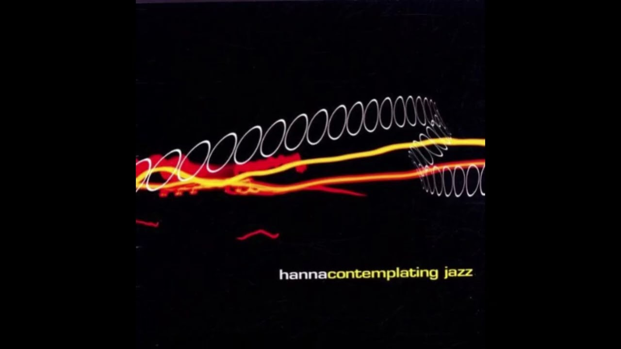 Hanna - Contemplating Jazz 4