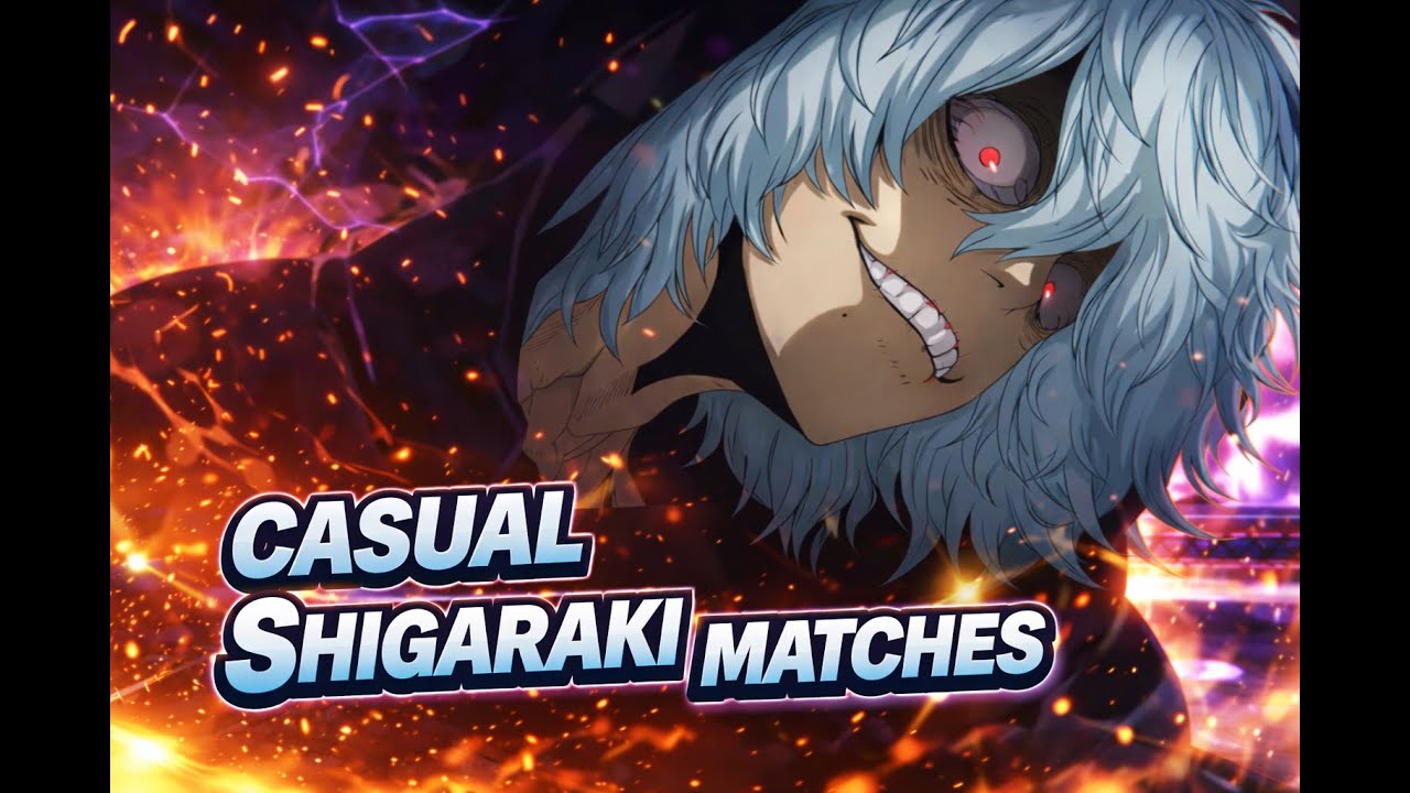 Casual matches😎with Shigiraki🎮