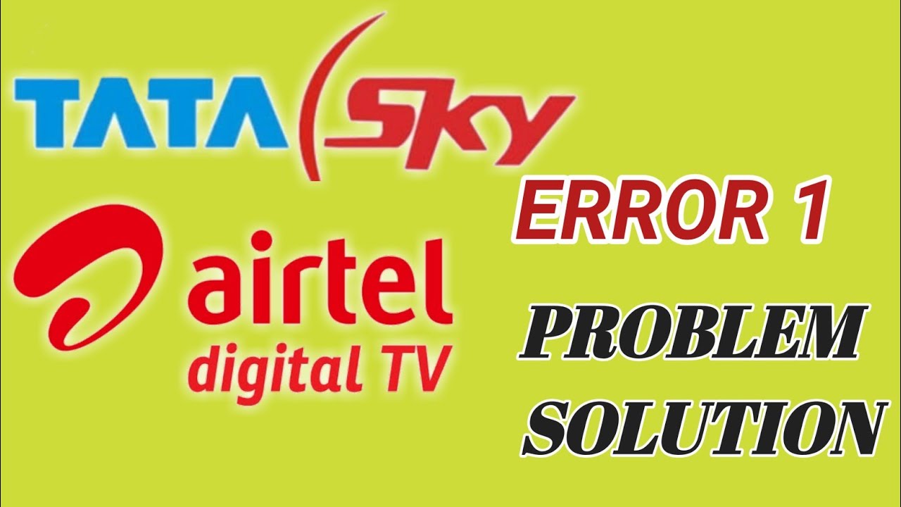 Airtel dth error code 1 || Tata sky error 1