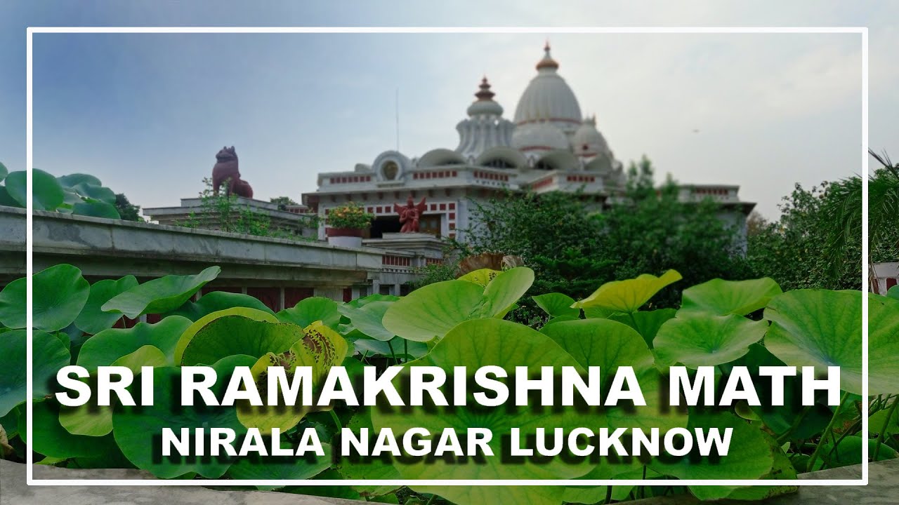 # SRI RAMAKRISHNA MATH, LUCKNOW, NIRALA NAGAR