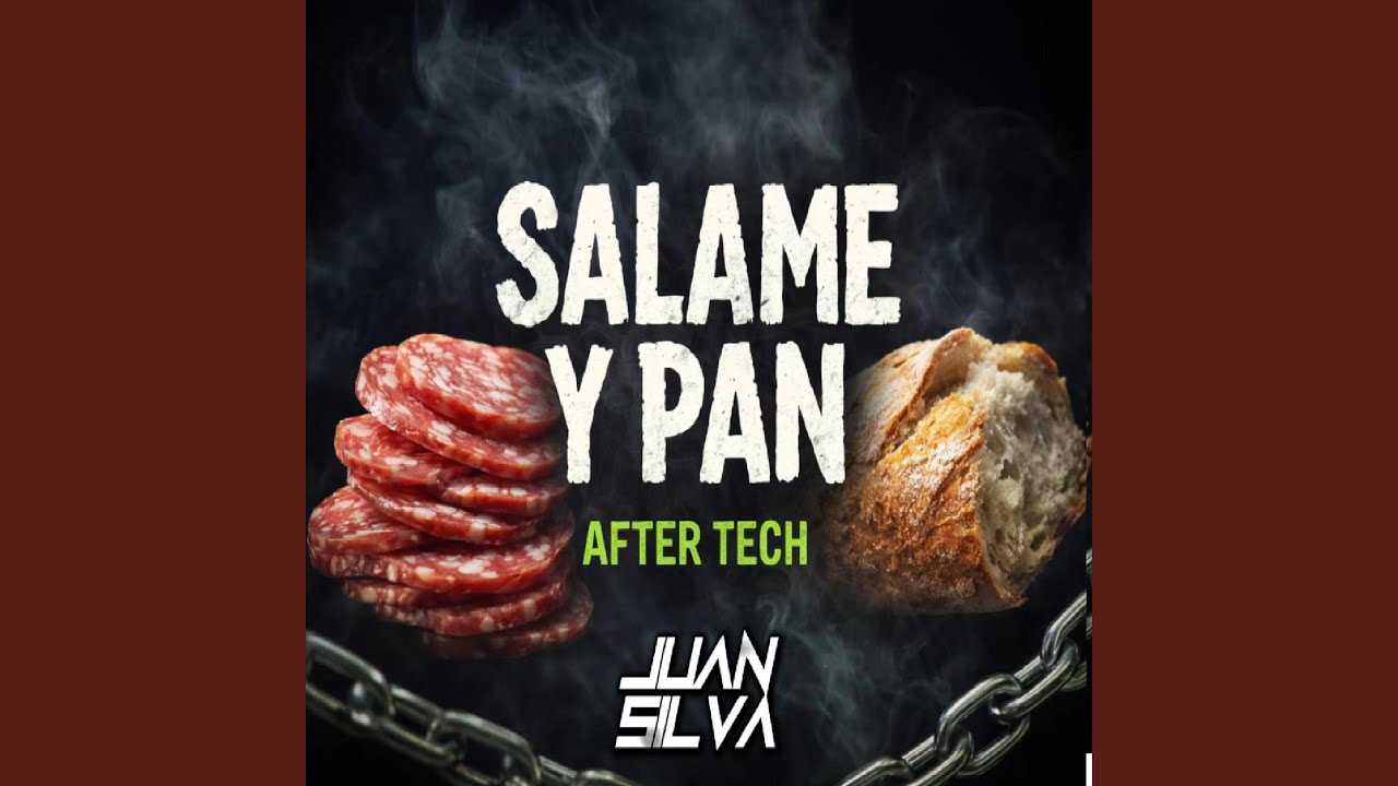 Salame Y Pan (After Tech)