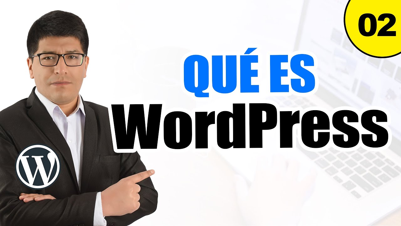 ¿Qué es WordPress y Para Qué Sirve? - Curso de WordPress #2
