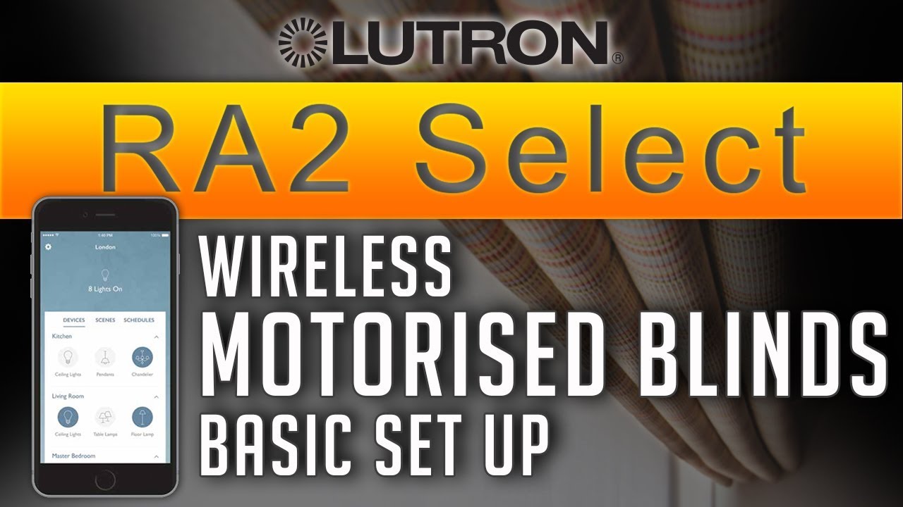 Lutron RA2 Select Tutorial  // Wireless Motorised Blinds Setup [NEW] (2019) - ADELUX