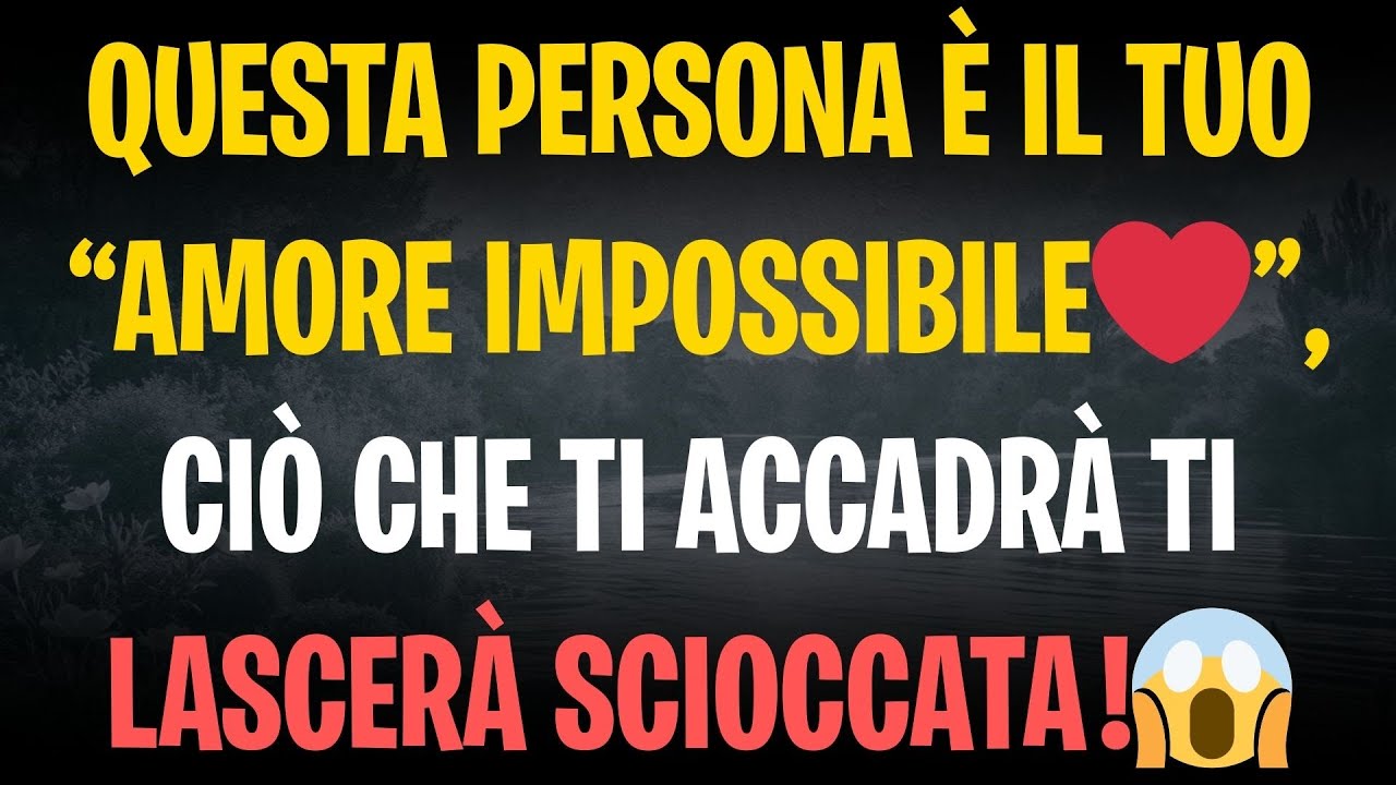 Questa persona è il tuo “amore impossibile❤️”, ciò che ti accadrà ti lascerà scioccata !😱