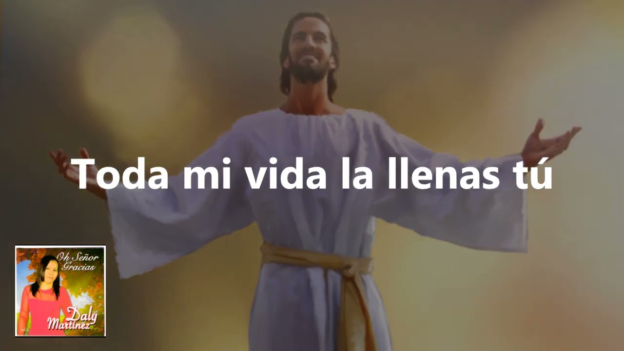 OH SEÑOR GRACIAS / DALY MARTINEZ /VOLUMEN 5 / CANTADO
