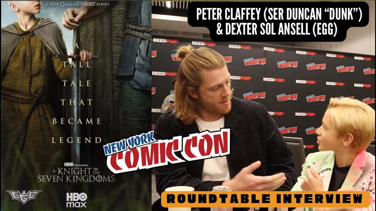 Peter Claffey & Dexter Sol Ansell Interview | A Knight of the Seven Kingdoms | New York Comic Con