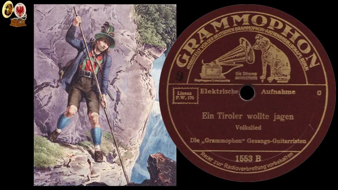EIN TIROLER WOLLTE JAGEN - Grammophon Gesangs-Guitarristen (die vier RICHTERS) - 1934
