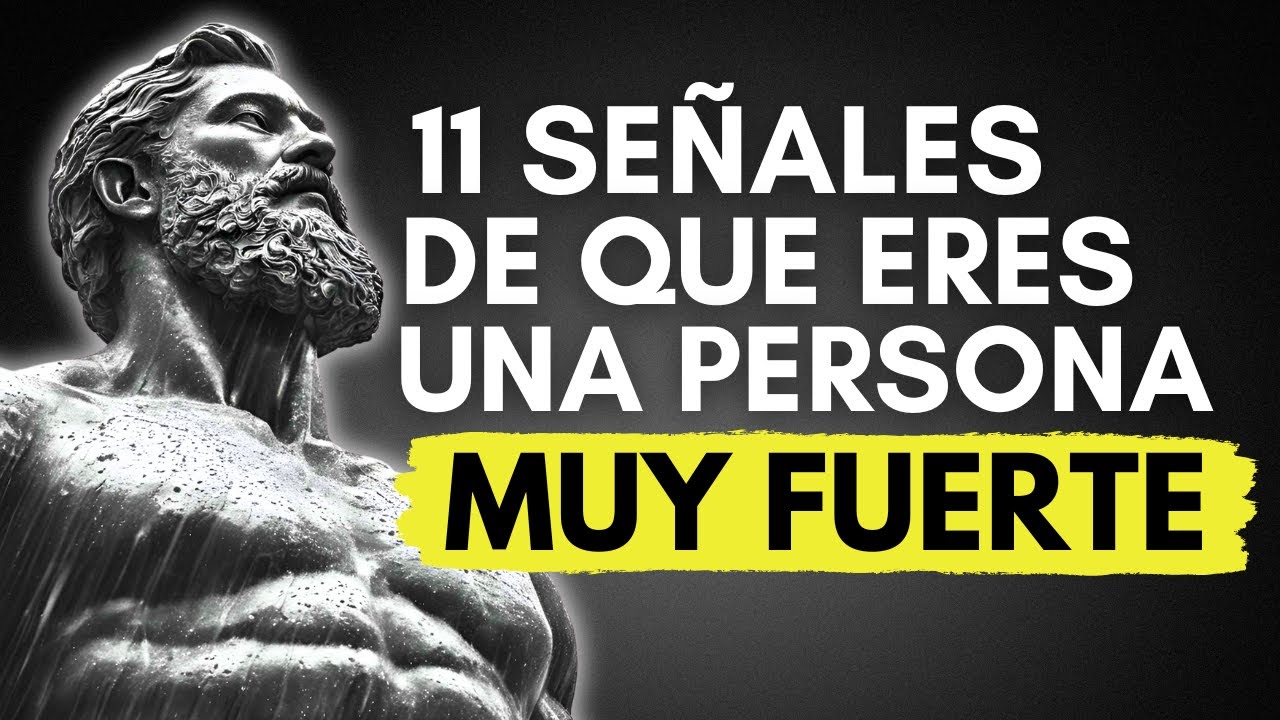 11 SE&Ntilde;ALES De Que Posees Una FUERZA Interna DESCOMUNAL | ESTOICISMO