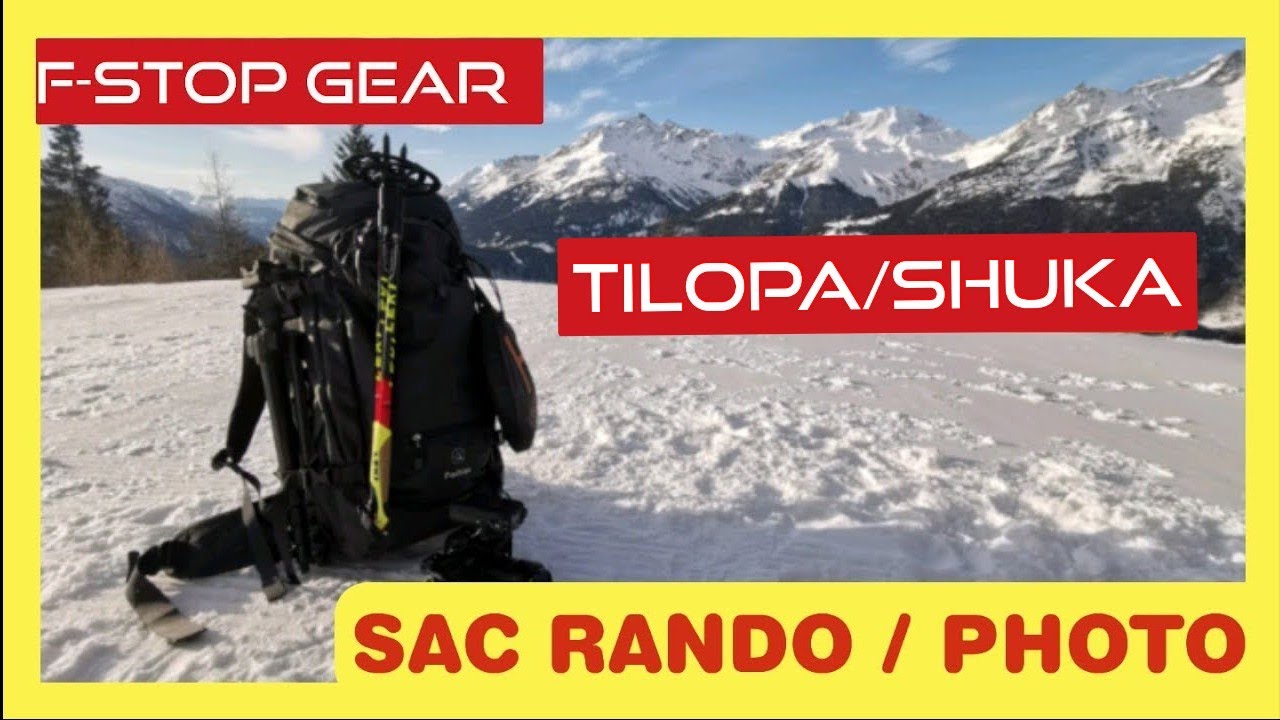 F-STOP GEAR TILOPA ET  SUKHA DES SAC PHOTO / RANDO MODULABLE ET SOLIDE