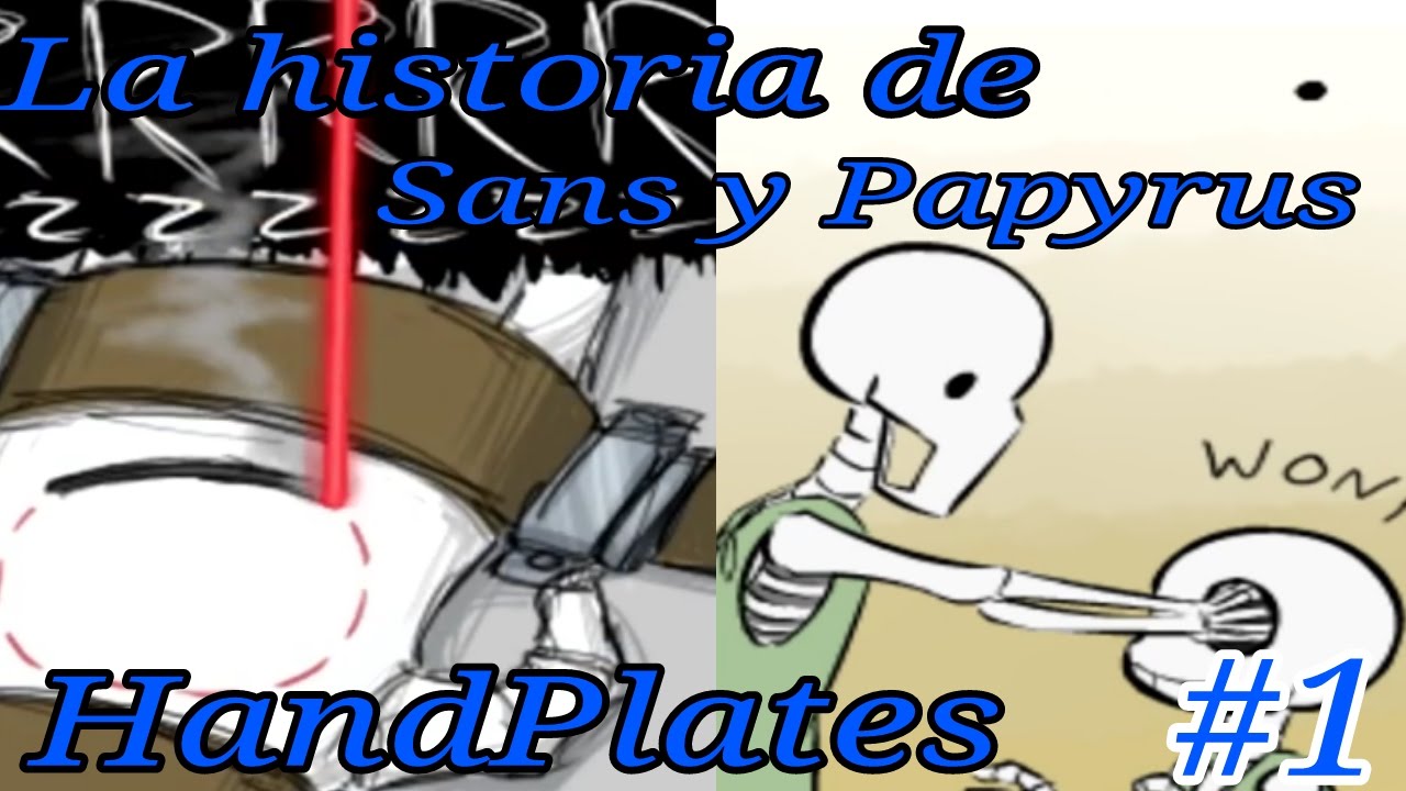 W.D.Gaster y la historia de Sans y Papyrus| HandPlates/ Video Reaccion #1