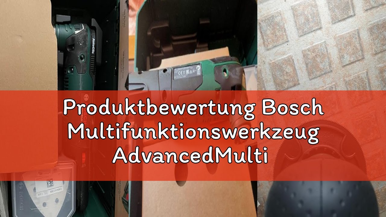 Produktbewertung Bosch Multifunktionswerkzeug AdvancedMulti 18 (ohne Akku, 18-Volt-System, Universal