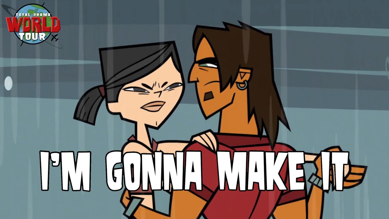 Total Drama World Tour Song - I'm Gonna Make It