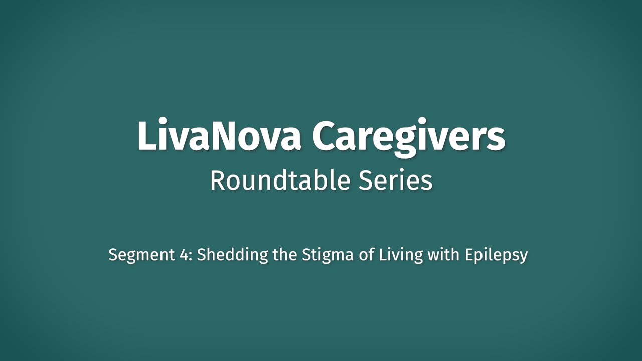 US: Caregiver Roundtable Series - Shedding the Stigma of Living with Epilepsy