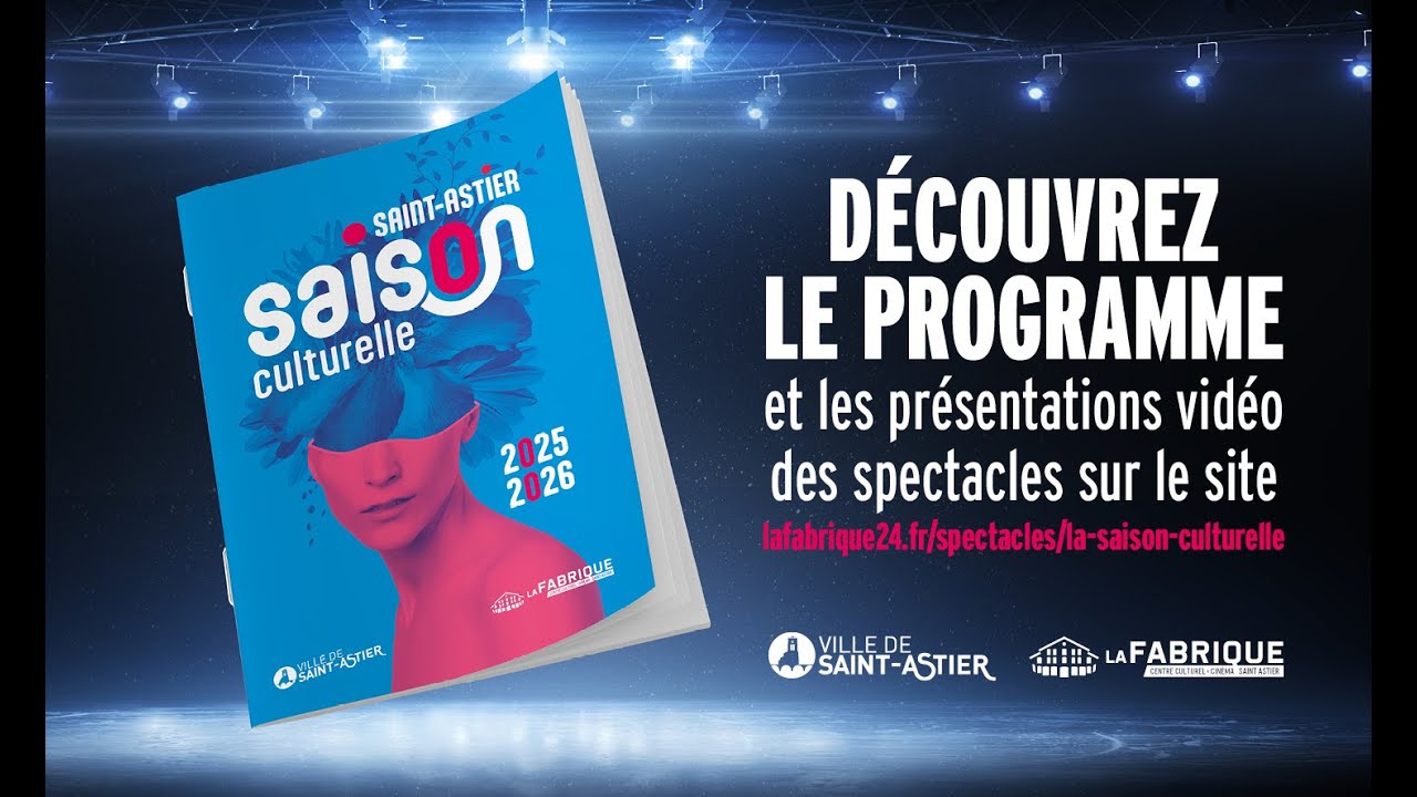 Saison Culturelle 2025/2026 | Centre Culturel La Fabrique Saint Astier