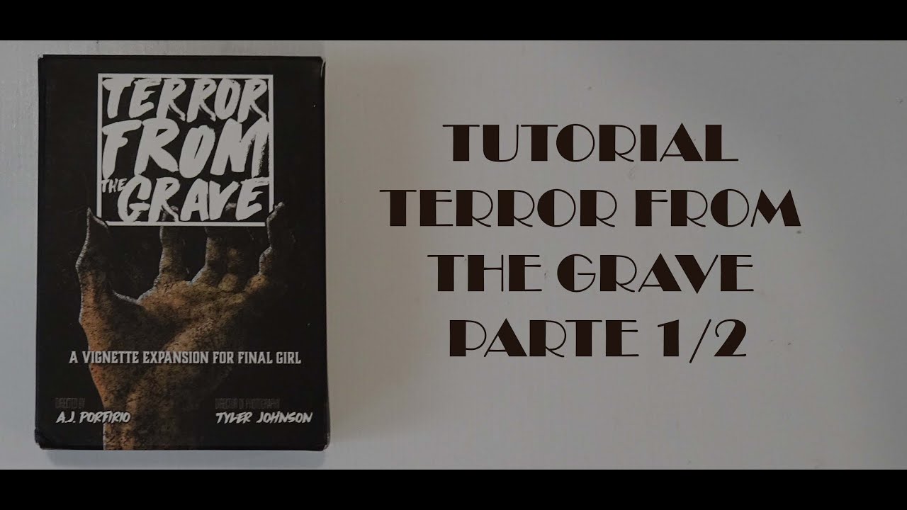 Final Girl Juego de Mesa. Tutorial Terror from the Grave Parte 1/2