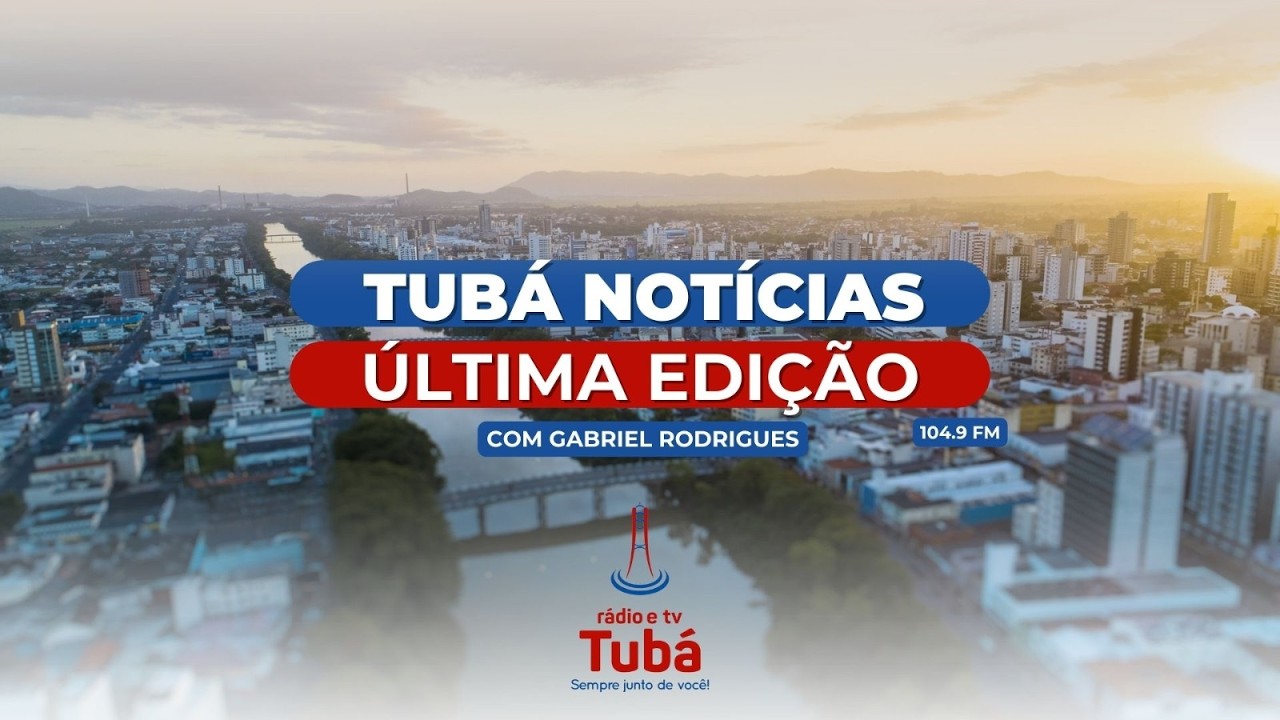 Tubá Notícias - Última Edição - 16/03/2026