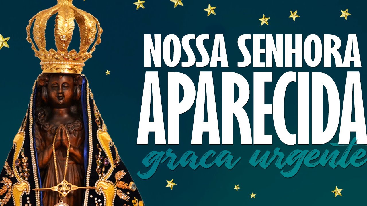 ORAÇÃO DE NOSSA SENHORA APARECIDA