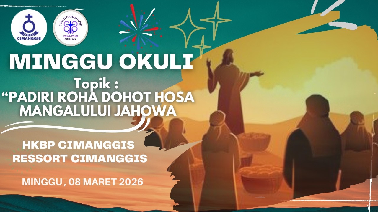 MINGGU OKULI | 08 MARET 2026 | HKBP CIMANGGIS RESSORT CIMANGGIS | 10.00 WIB | BAHASA BATAK