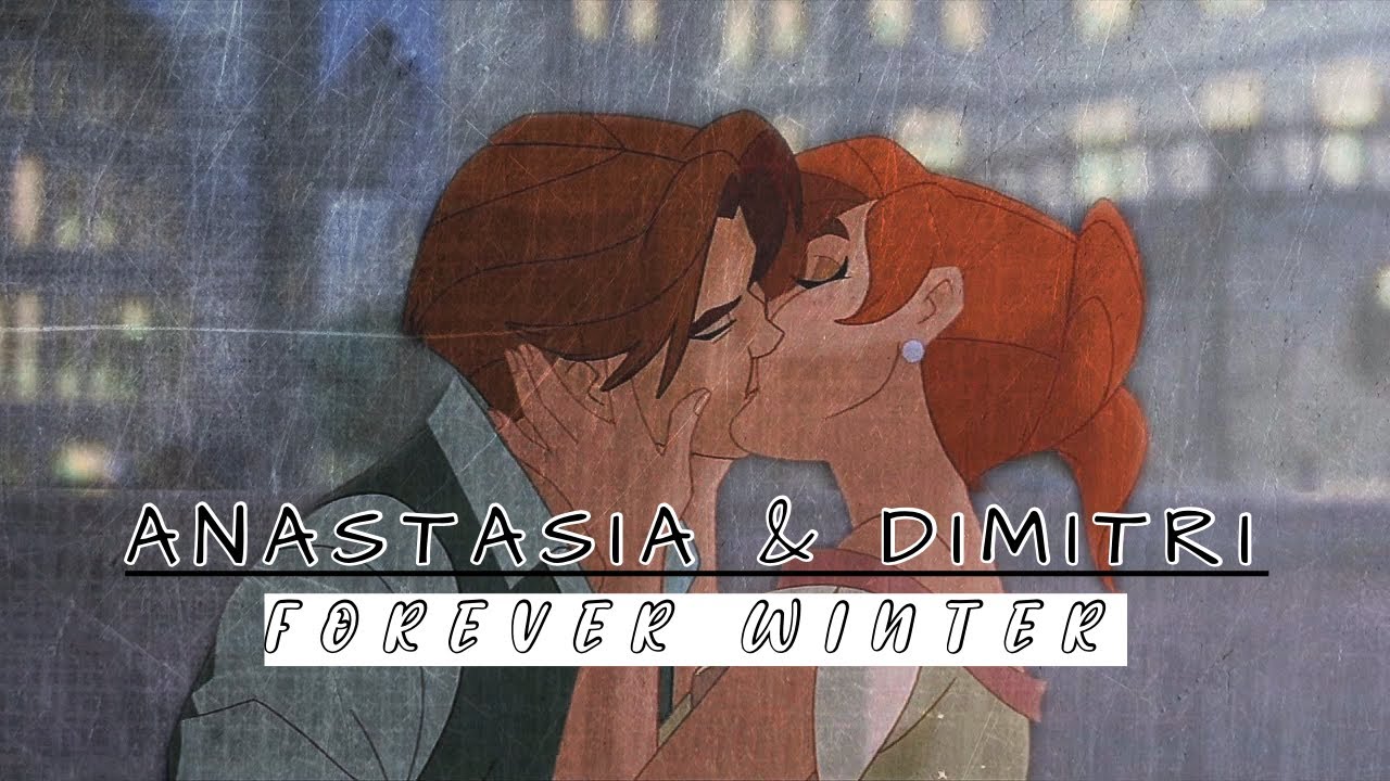 Anastasia & Dimitri - Forever Winter