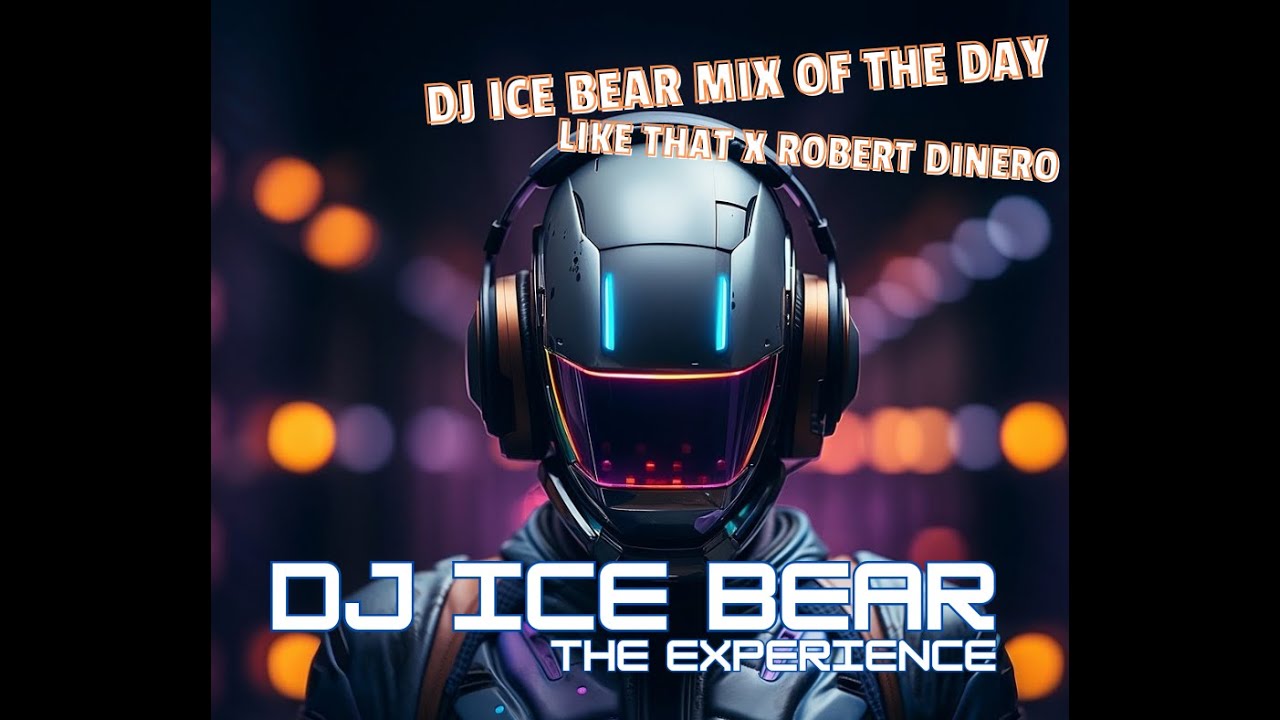 DJ Ice Bear   Like That x Robert Dinero Mix of the Day! 🔥 Doja Cat x Mystikal