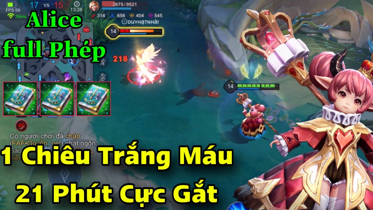ALICE Full Phép 1 Chiêu Trắng Máu 21 Phút Ăn Miếng Trả Miếng Cực Căng