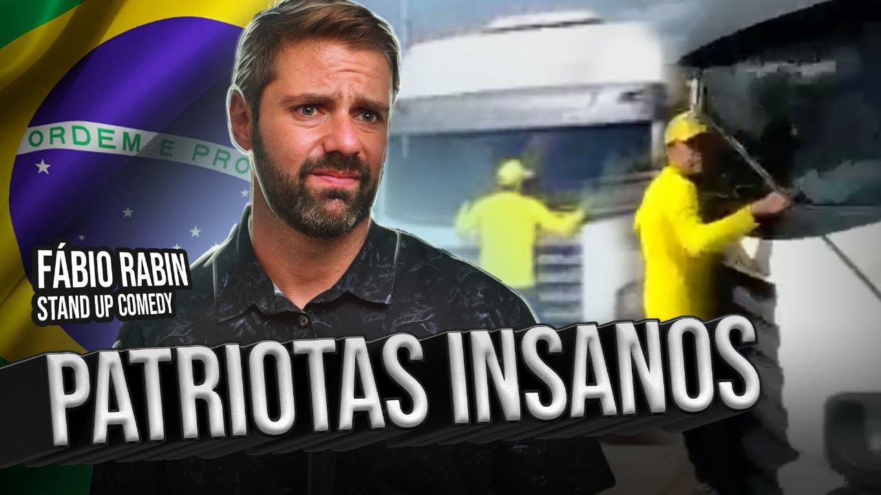 Patriotas Insanos - Fábio Rabin - Comédia Stand Up