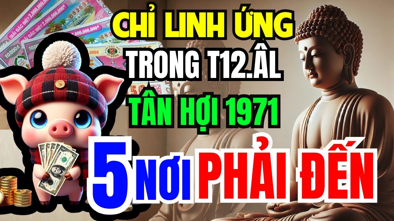Chỉ Linh Ứng Trong T12 Âm, Tân Hợi 1971 - 5 Nơi Nên Đến Ngay Để Nhận Phước Tổ Tiên, Tiền Về Ầm Ầm