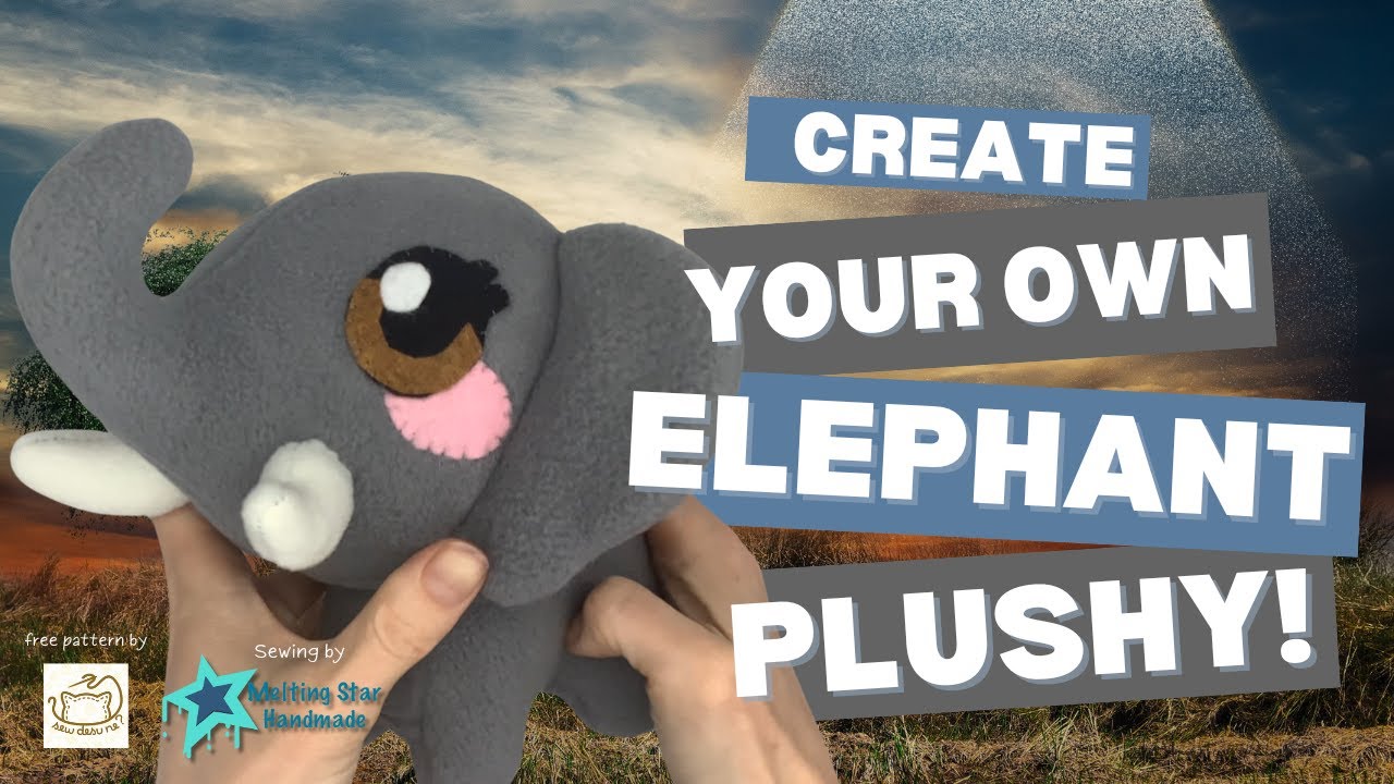 DIY Elephant Plush Toy |【FREE PATTERN DOWNLOAD by Choly Knight】| Step-by-step Tutorial |