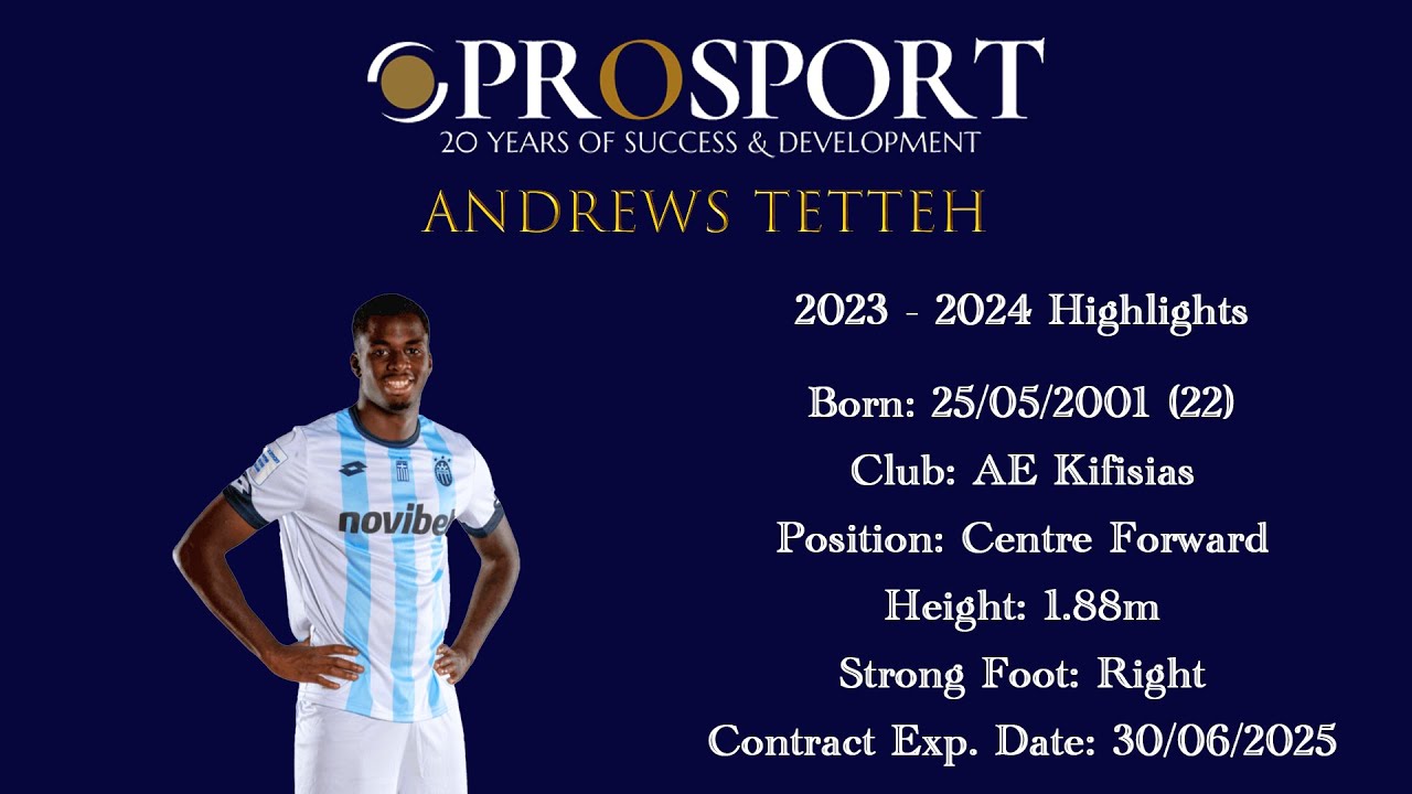 Andrews Tetteh | Highlights 2023 - 2024 | Prosport