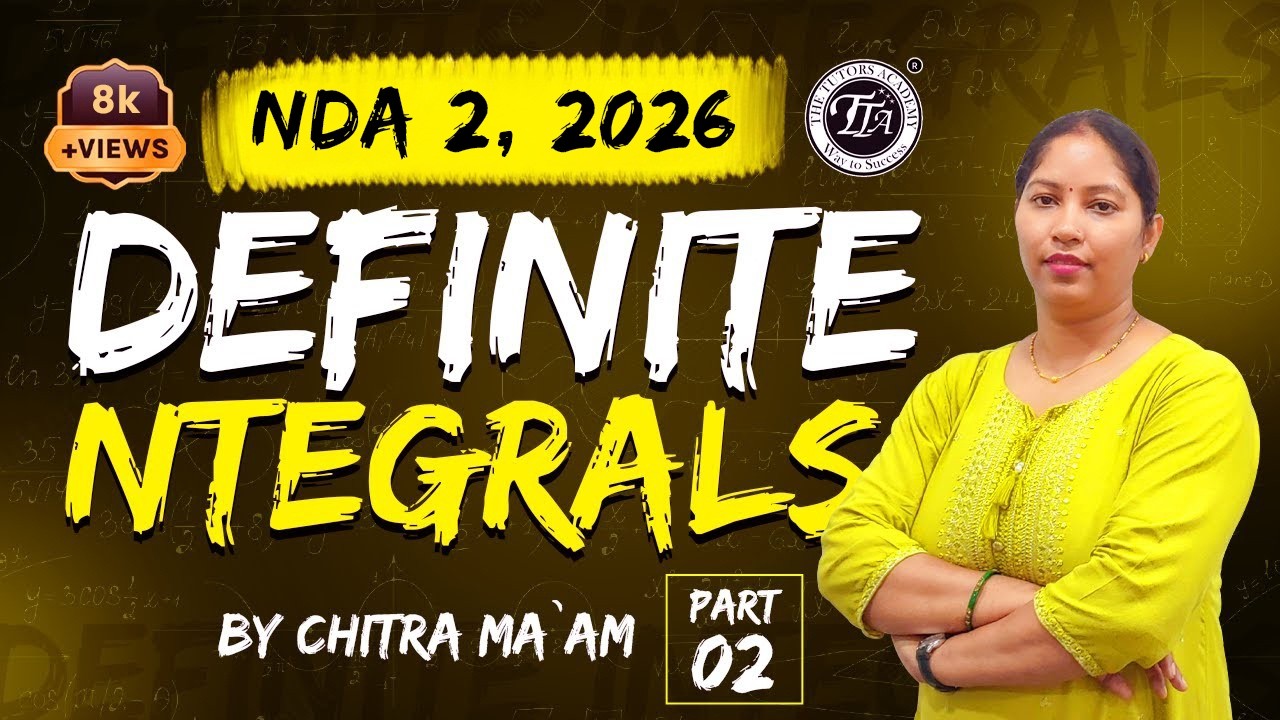 Definite Integrals  For NDA || | NDA Exam DMU MATH | Chitra Mam I The Tutors Academy
